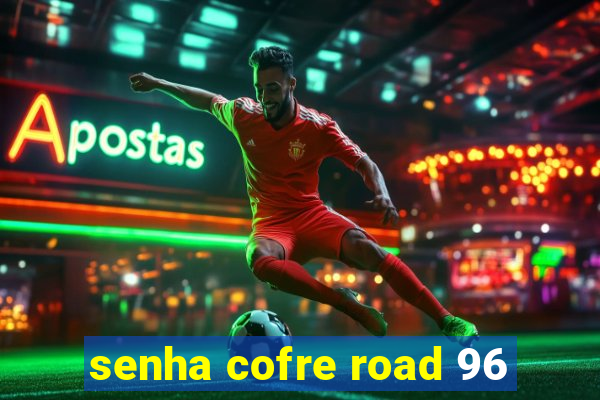 senha cofre road 96